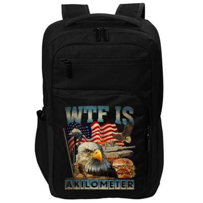 Wtf Is A Kilometer Eagle Badge American Burger 4th Of July Impact Tech Backpack
