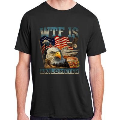 Wtf Is A Kilometer Eagle Badge American Burger 4th Of July Adult ChromaSoft Performance T-Shirt