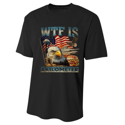 Wtf Is A Kilometer Eagle Badge American Burger 4th Of July Performance Sprint T-Shirt