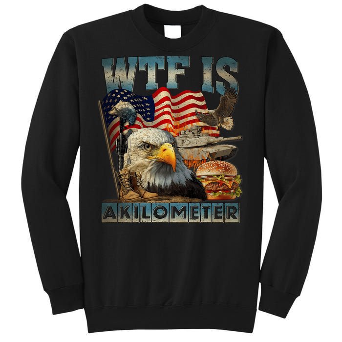 Wtf Is A Kilometer Eagle Badge American Burger 4th Of July Tall Sweatshirt