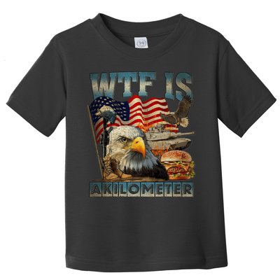 Wtf Is A Kilometer Eagle Badge American Burger 4th Of July Toddler T-Shirt