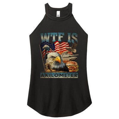 Wtf Is A Kilometer Eagle Badge American Burger 4th Of July Women's Perfect Tri Rocker Tank