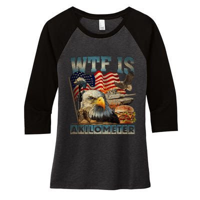 Wtf Is A Kilometer Eagle Badge American Burger 4th Of July Women's Tri-Blend 3/4-Sleeve Raglan Shirt