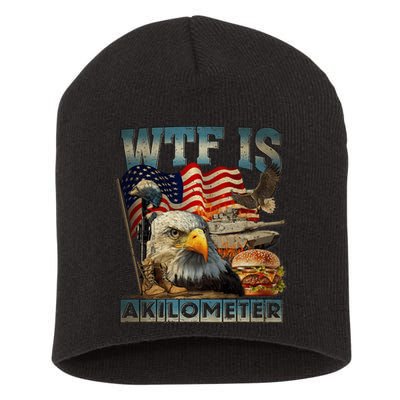 Wtf Is A Kilometer Eagle Badge American Burger 4th Of July Short Acrylic Beanie