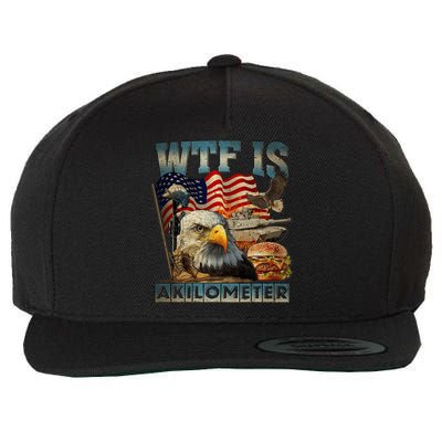 Wtf Is A Kilometer Eagle Badge American Burger 4th Of July Wool Snapback Cap