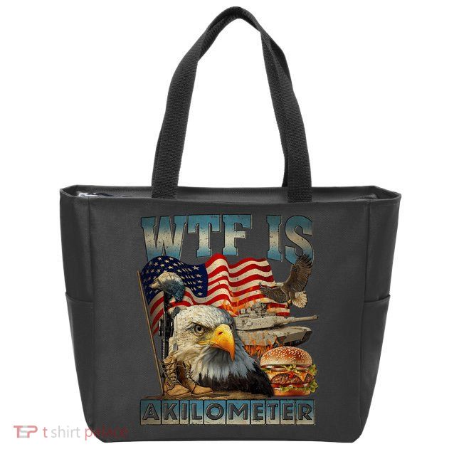 Wtf Is A Kilometer Eagle Badge American Burger 4th Of July Zip Tote Bag