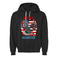 Wtf Is A Kilometer Eagle Badge American Flag Garment-Dyed Fleece Hoodie