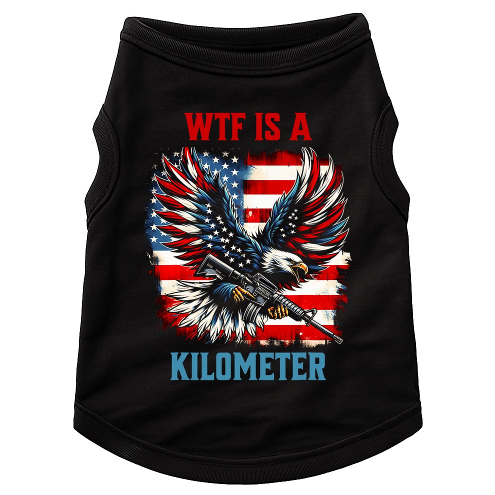 Wtf Is A Kilometer Eagle Badge American Flag Doggie Tank