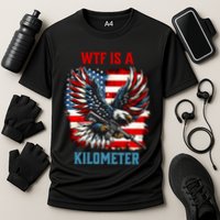 Wtf Is A Kilometer Eagle Badge American Flag Performance Shirt