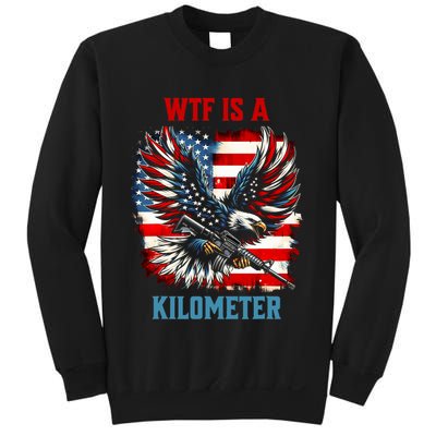Wtf Is A Kilometer Eagle Badge American Flag Sweatshirt