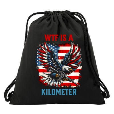 Wtf Is A Kilometer Eagle Badge American Flag Drawstring Bag