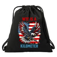 Wtf Is A Kilometer Eagle Badge American Flag Drawstring Bag