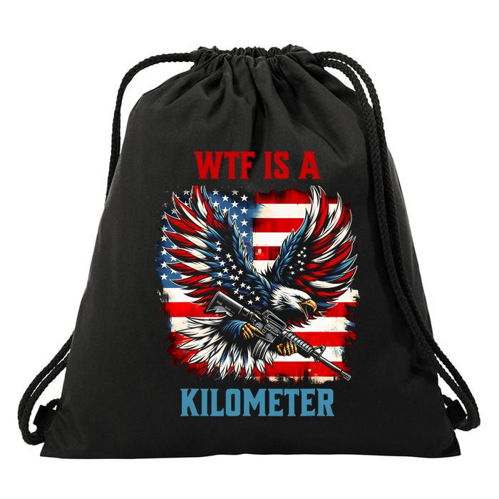 Wtf Is A Kilometer Eagle Badge American Flag Drawstring Bag