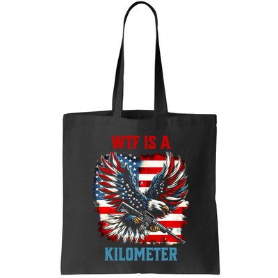 Wtf Is A Kilometer Eagle Badge American Flag Bag