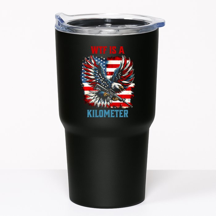 Wtf Is A Kilometer Eagle Badge American Flag Tumbler