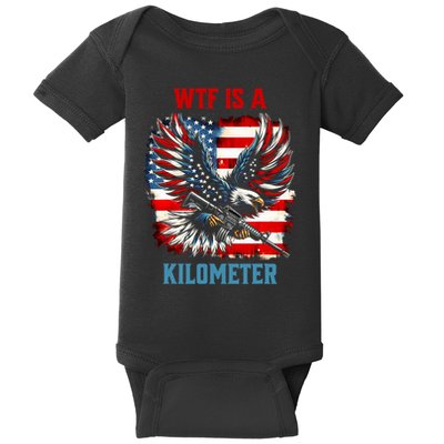 Wtf Is A Kilometer Eagle Badge American Flag Baby Bodysuit