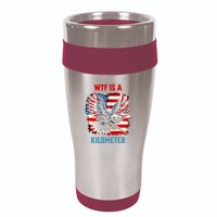 Wtf Is A Kilometer Eagle Badge American Flag 16oz Travel Tumbler