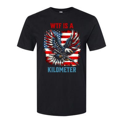 Wtf Is A Kilometer Eagle Badge American Flag Softstyle CVC T-Shirt