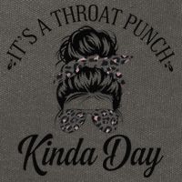 Women ItS A Throat Punch Kind Of Day Sarcastic Messy Bun W Cotton Canvas Backpack