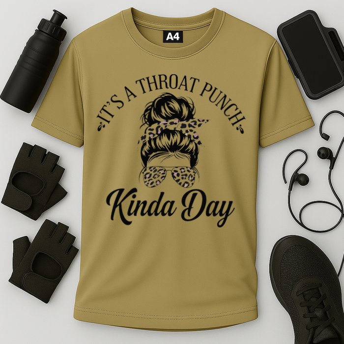 Women ItS A Throat Punch Kind Of Day Sarcastic Messy Bun W Cooling Performance Crew T-Shirt