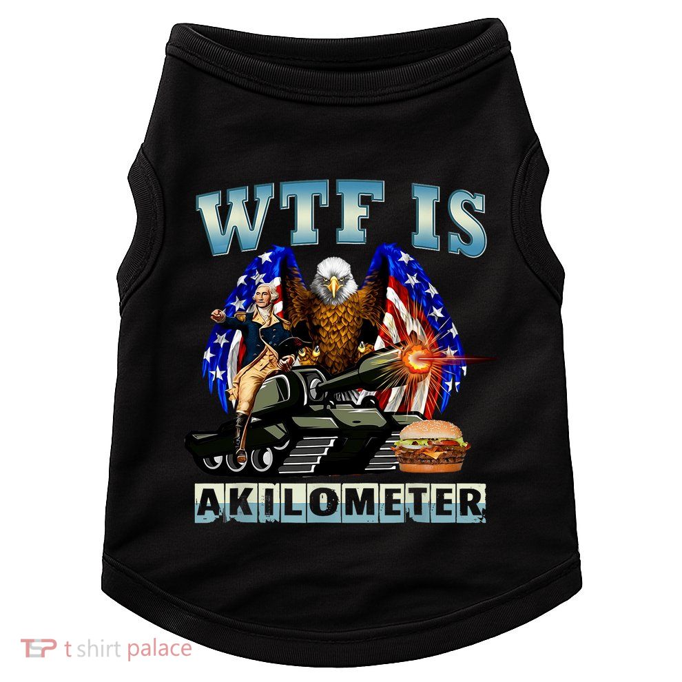 Wtf Is A Kilometer Eagle Badge American Signature Burger Doggie Tank