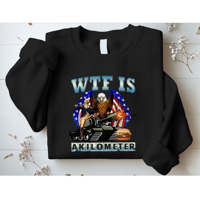 Wtf Is A Kilometer Eagle Badge American Signature Burger Sweatshirt