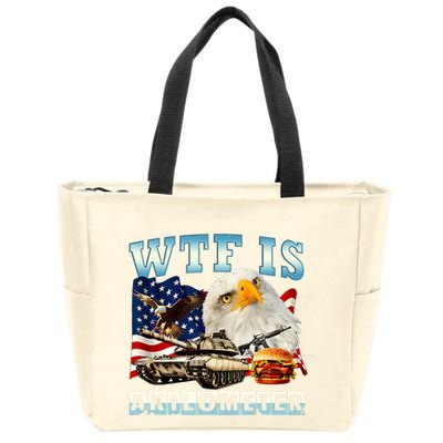 Wtf Is A Kilometer Eagle Badge American Funny 4th Of July Zip Tote Bag