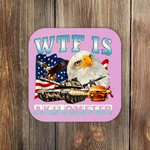 Wtf Is A Kilometer Eagle Badge American Funny 4th Of July Coaster