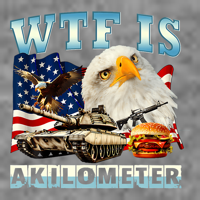 Wtf Is A Kilometer Eagle Badge American Funny 4th Of July Sweatshirt