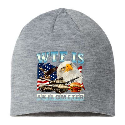 Wtf Is A Kilometer Eagle Badge American Funny 4th Of July Sustainable Beanie