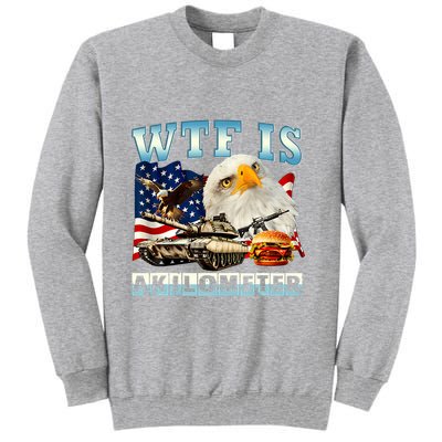 Wtf Is A Kilometer Eagle Badge American Funny 4th Of July Tall Sweatshirt