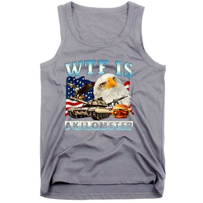 Wtf Is A Kilometer Eagle Badge American Funny 4th Of July Tank Top