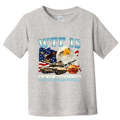 Wtf Is A Kilometer Eagle Badge American Funny 4th Of July Toddler T-Shirt