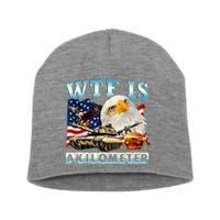 Wtf Is A Kilometer Eagle Badge American Funny 4th Of July Short Acrylic Beanie