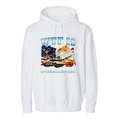 Wtf Is A Kilometer Eagle Badge American Funny 4th Of July Garment-Dyed Fleece Hoodie