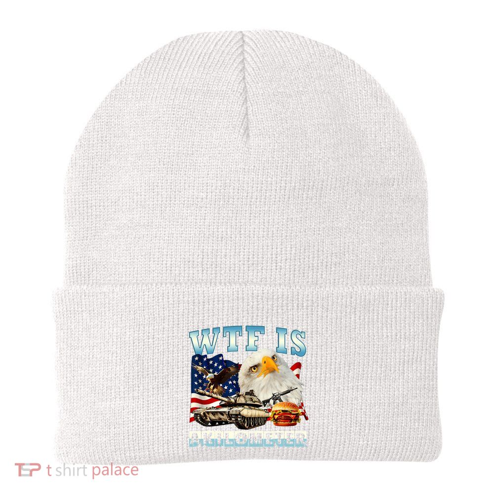 Wtf Is A Kilometer Eagle Badge American Funny 4th Of July Beanie