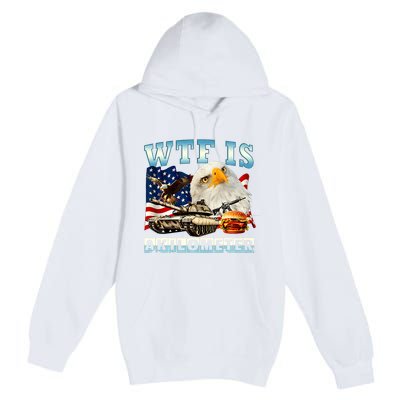 Wtf Is A Kilometer Eagle Badge American Funny 4th Of July Premium Pullover Hoodie