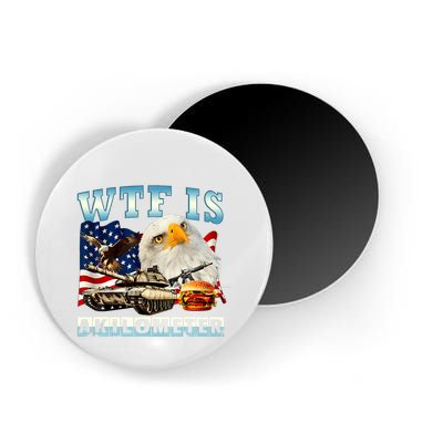 Wtf Is A Kilometer Eagle Badge American Funny 4th Of July Magnet