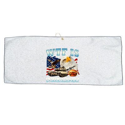 Wtf Is A Kilometer Eagle Badge American Funny 4th Of July Large Microfiber Waffle Golf Towel