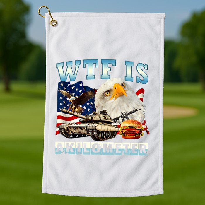Wtf Is A Kilometer Eagle Badge American Funny 4th Of July Golf Towel