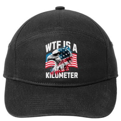 Wtf Is A Kilometer Eagle Badge American Vintage Humor 7-Panel Snapback Hat