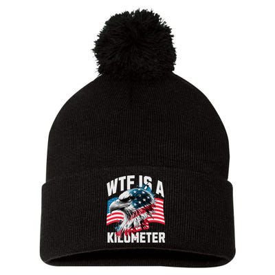 Wtf Is A Kilometer Eagle Badge American Vintage Humor Pom Pom 12in Knit Beanie