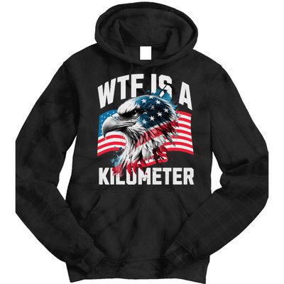 Wtf Is A Kilometer Eagle Badge American Vintage Humor Tie Dye Hoodie