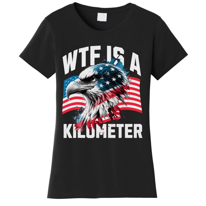 Wtf Is A Kilometer Eagle Badge American Vintage Humor Women's T-Shirt