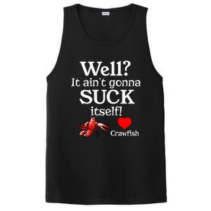 Well It Aint Gonna Suck Itself Crawfish Boil Season Gift PosiCharge Competitor Tank