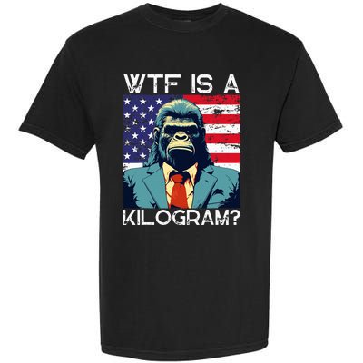 Wtf Is A Kilogram Bigfoot Political 4th Of July Usa Pride Garment-Dyed Heavyweight T-Shirt