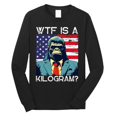 Wtf Is A Kilogram Bigfoot Political 4th Of July Usa Pride Long Sleeve Shirt