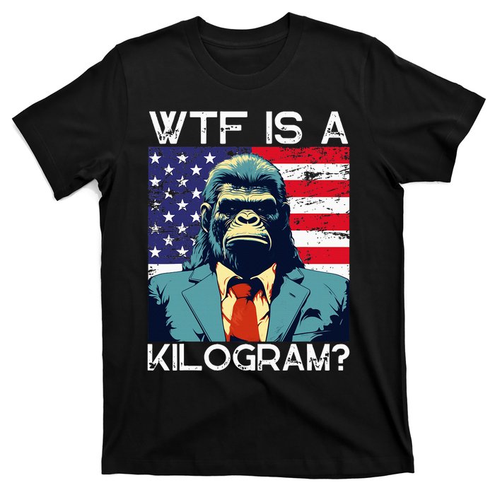 Wtf Is A Kilogram Bigfoot Political 4th Of July Usa Pride T-Shirt