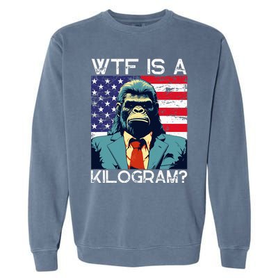 Wtf Is A Kilogram Bigfoot Political 4th Of July Usa Pride Garment-Dyed Sweatshirt