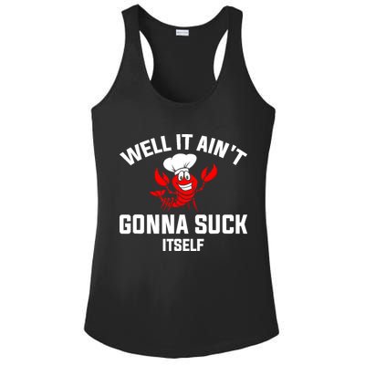 Well It Ain't Gonna Suck Itself Cajun Crawfish Boil Vintage Ladies PosiCharge Competitor Racerback Tank